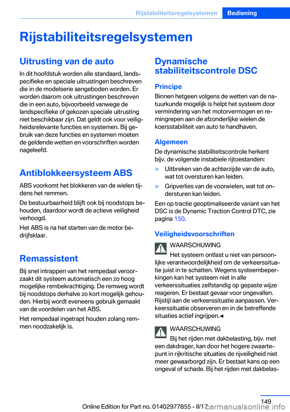 BMW X3 2017  Instructieboekjes (in Dutch) �R�i�j�s�t�a�b�i�l�i�t�e�i�t�s�r�e�g�e�l�s�y�s�t�e�m�e�n�U�i�t�r�u�s�t�i�n�g��v�a�n��d�e��a�u�t�o
�I�n� �d�i�t� �h�o�o�f�d�s�t�u�k� �w�o�r�d�e�n� �a�l�l�e� �s�t�a�n�d�a�a�r�d�,� �l�a�n�d�sj
�p�e�c