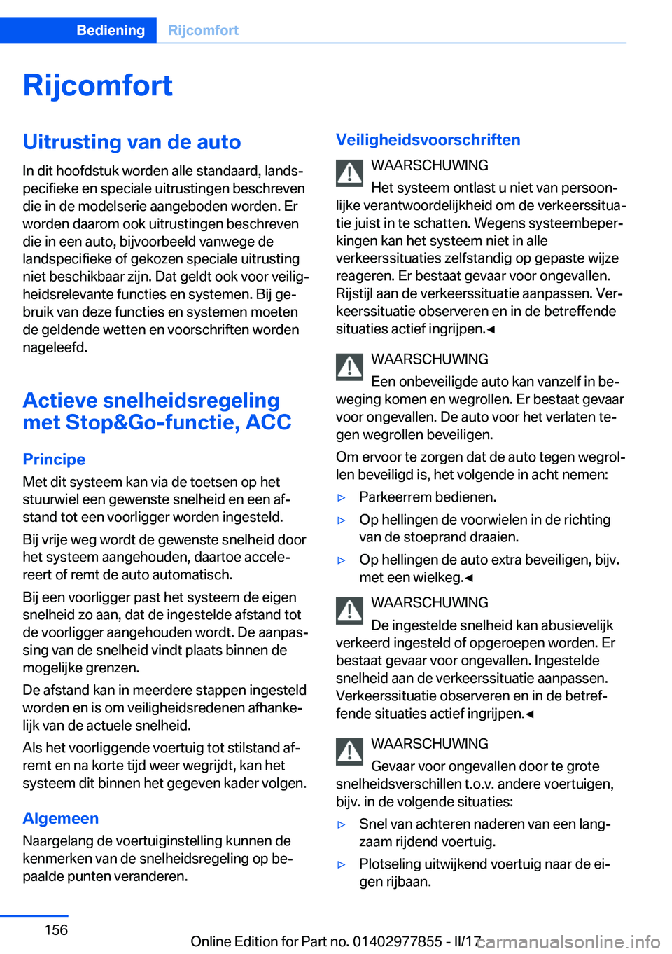 BMW X3 2017  Instructieboekjes (in Dutch) �R�i�j�c�o�m�f�o�r�t�U�i�t�r�u�s�t�i�n�g��v�a�n��d�e��a�u�t�o
�I�n� �d�i�t� �h�o�o�f�d�s�t�u�k� �w�o�r�d�e�n� �a�l�l�e� �s�t�a�n�d�a�a�r�d�,� �l�a�n�d�sj
�p�e�c�i�f�i�e�k�e� �e�n� �s�p�e�c�i�a�l�e