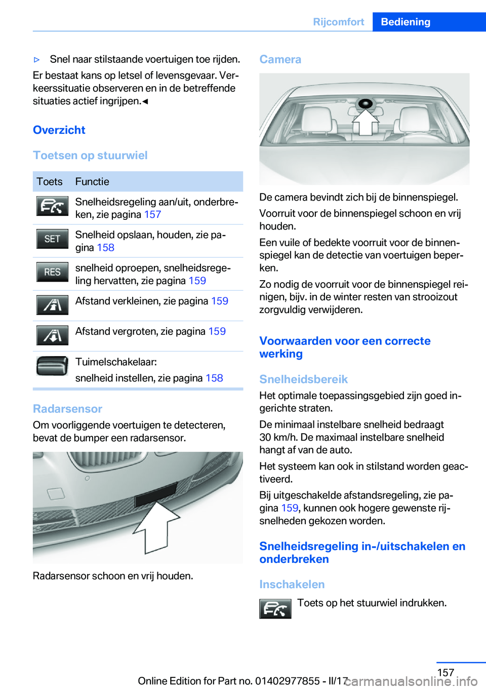 BMW X3 2017  Instructieboekjes (in Dutch) 'y�S�n�e�l� �n�a�a�r� �s�t�i�l�s�t�a�a�n�d�e� �v�o�e�r�t�u�i�g�e�n� �t�o�e� �r�i�j�d�e�n�.
�E�r� �b�e�s�t�a�a�t� �k�a�n�s� �o�p� �l�e�t�s�e�l� �o�f� �l�e�v�e�n�s�g�e�v�a�a�r�.� �V�e�rj
�k�e�e�r�s