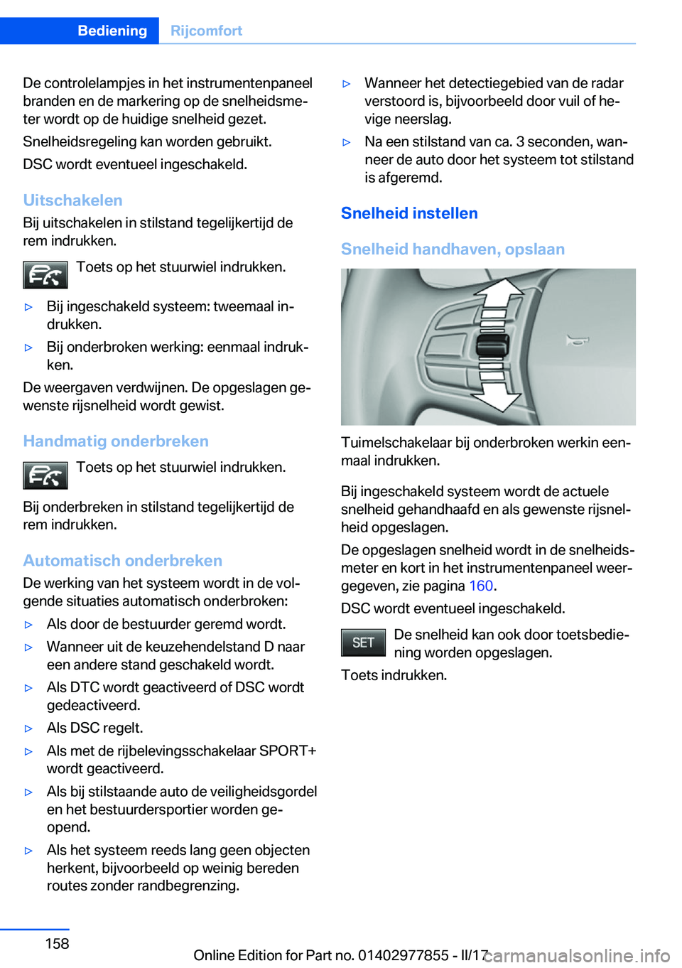 BMW X3 2017  Instructieboekjes (in Dutch) �D�e� �c�o�n�t�r�o�l�e�l�a�m�p�j�e�s� �i�n� �h�e�t� �i�n�s�t�r�u�m�e�n�t�e�n�p�a�n�e�e�l
�b�r�a�n�d�e�n� �e�n� �d�e� �m�a�r�k�e�r�i�n�g� �o�p� �d�e� �s�n�e�l�h�e�i�d�s�m�ej �t�e�r� �w�o�r�d�t� �o�p� 
