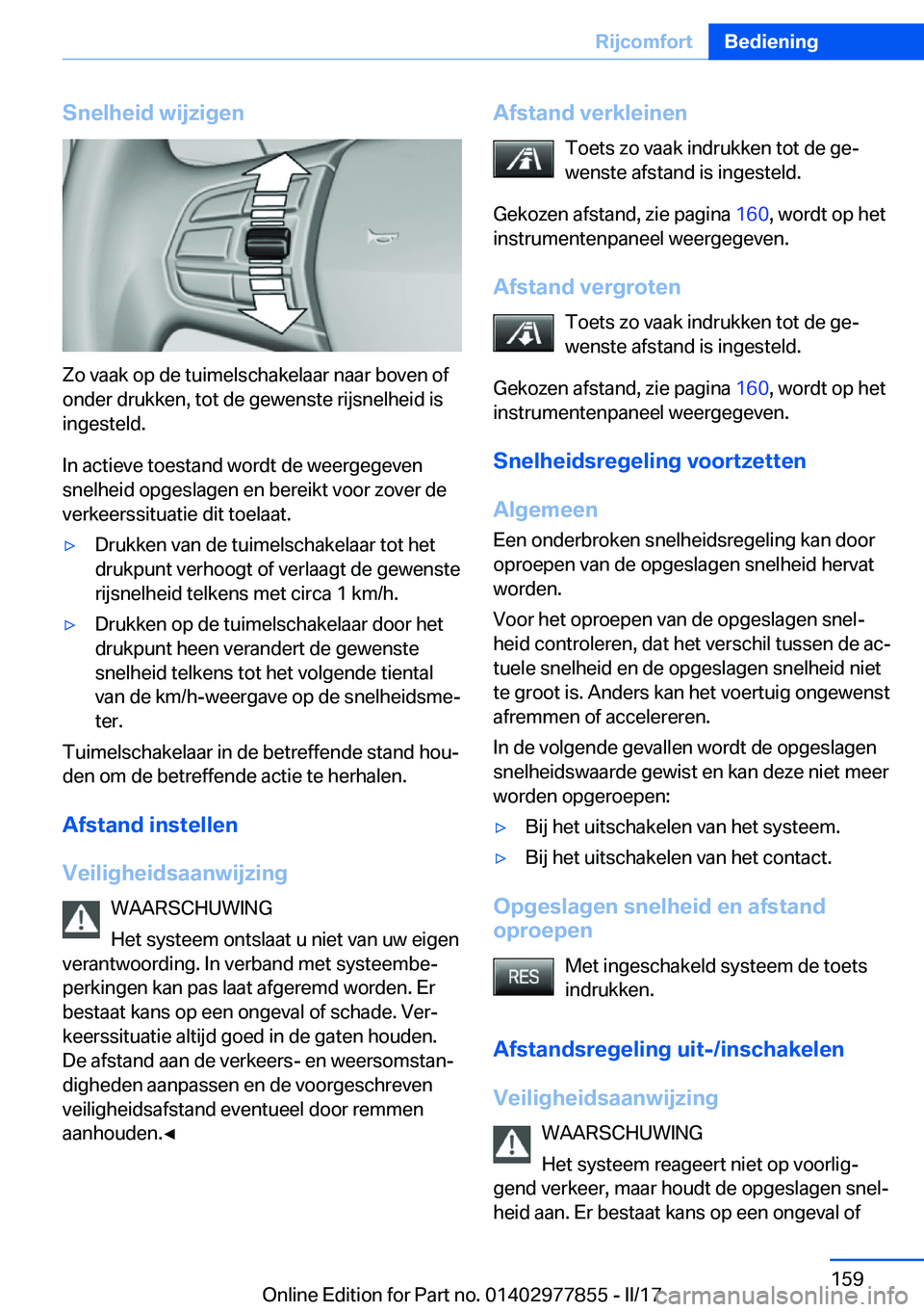 BMW X3 2017  Instructieboekjes (in Dutch) �S�n�e�l�h�e�i�d��w�i�j�z�i�g�e�n
�Z�o� �v�a�a�k� �o�p� �d�e� �t�u�i�m�e�l�s�c�h�a�k�e�l�a�a�r� �n�a�a�r� �b�o�v�e�n� �o�f�o�n�d�e�r� �d�r�u�k�k�e�n�,� �t�o�t� �d�e� �g�e�w�e�n�s�t�e� �r�i�j�s�n�e�l�