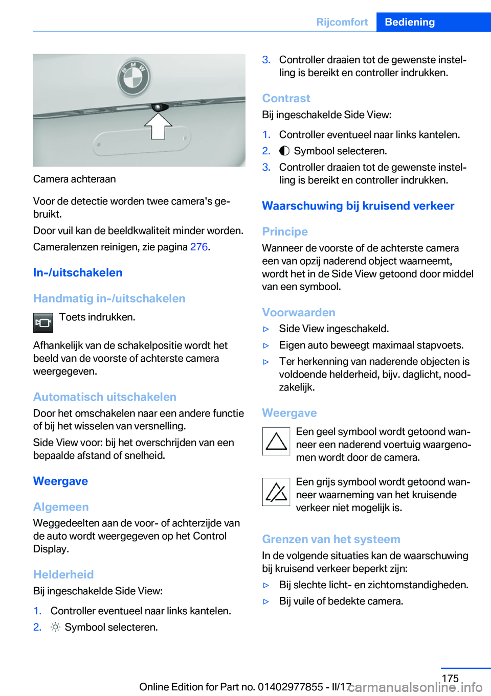 BMW X3 2017  Instructieboekjes (in Dutch) �C�a�m�e�r�a� �a�c�h�t�e�r�a�a�n
�V�o�o�r� �d�e� �d�e�t�e�c�t�i�e� �w�o�r�d�e�n� �t�w�e�e� �c�a�m�e�r�a�'�s� �g�ej �b�r�u�i�k�t�.
�D�o�o�r� �v�u�i�l� �k�a�n� �d�e� �b�e�e�l�d�k�w�a�l�i�t�e�i�t� �