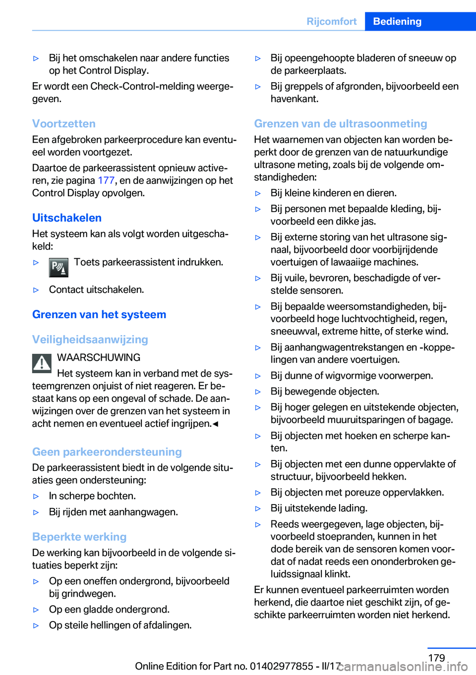 BMW X3 2017  Instructieboekjes (in Dutch) 'y�B�i�j� �h�e�t� �o�m�s�c�h�a�k�e�l�e�n� �n�a�a�r� �a�n�d�e�r�e� �f�u�n�c�t�i�e�s
�o�p� �h�e�t� �C�o�n�t�r�o�l� �D�i�s�p�l�a�y�.
�E�r� �w�o�r�d�t� �e�e�n� �C�h�e�c�k�-�C�o�n�t�r�o�l�-�m�e�l�d�i�n
