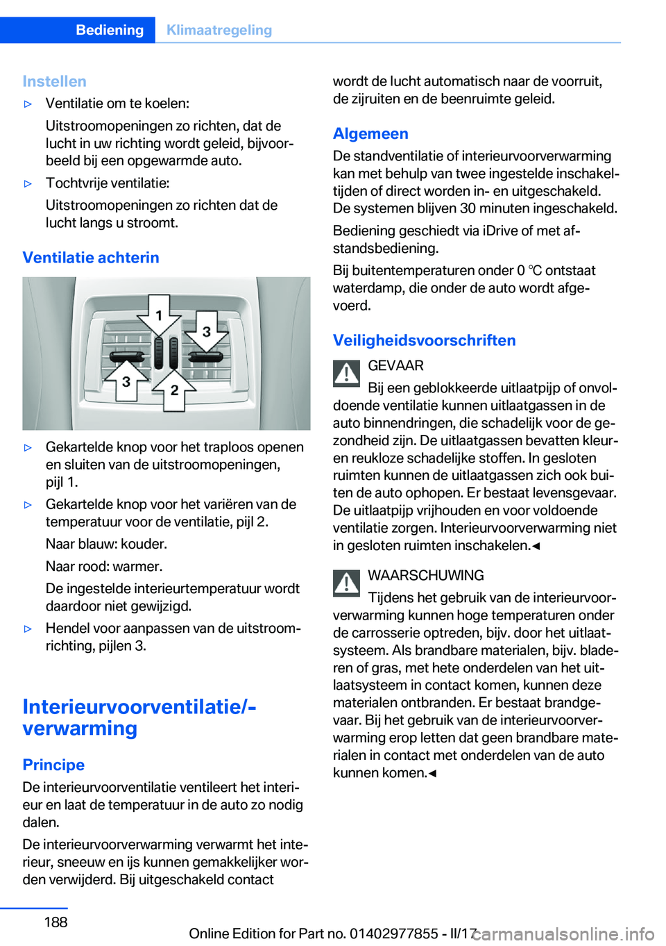 BMW X3 2017  Instructieboekjes (in Dutch) �I�n�s�t�e�l�l�e�n'y�V�e�n�t�i�l�a�t�i�e� �o�m� �t�e� �k�o�e�l�e�n�:
�U�i�t�s�t�r�o�o�m�o�p�e�n�i�n�g�e�n� �z�o� �r�i�c�h�t�e�n�,� �d�a�t� �d�e �l�u�c�h�t� �i�n� �u�w� �r�i�c�h�t�i�n�g� �w�o�r�d�t