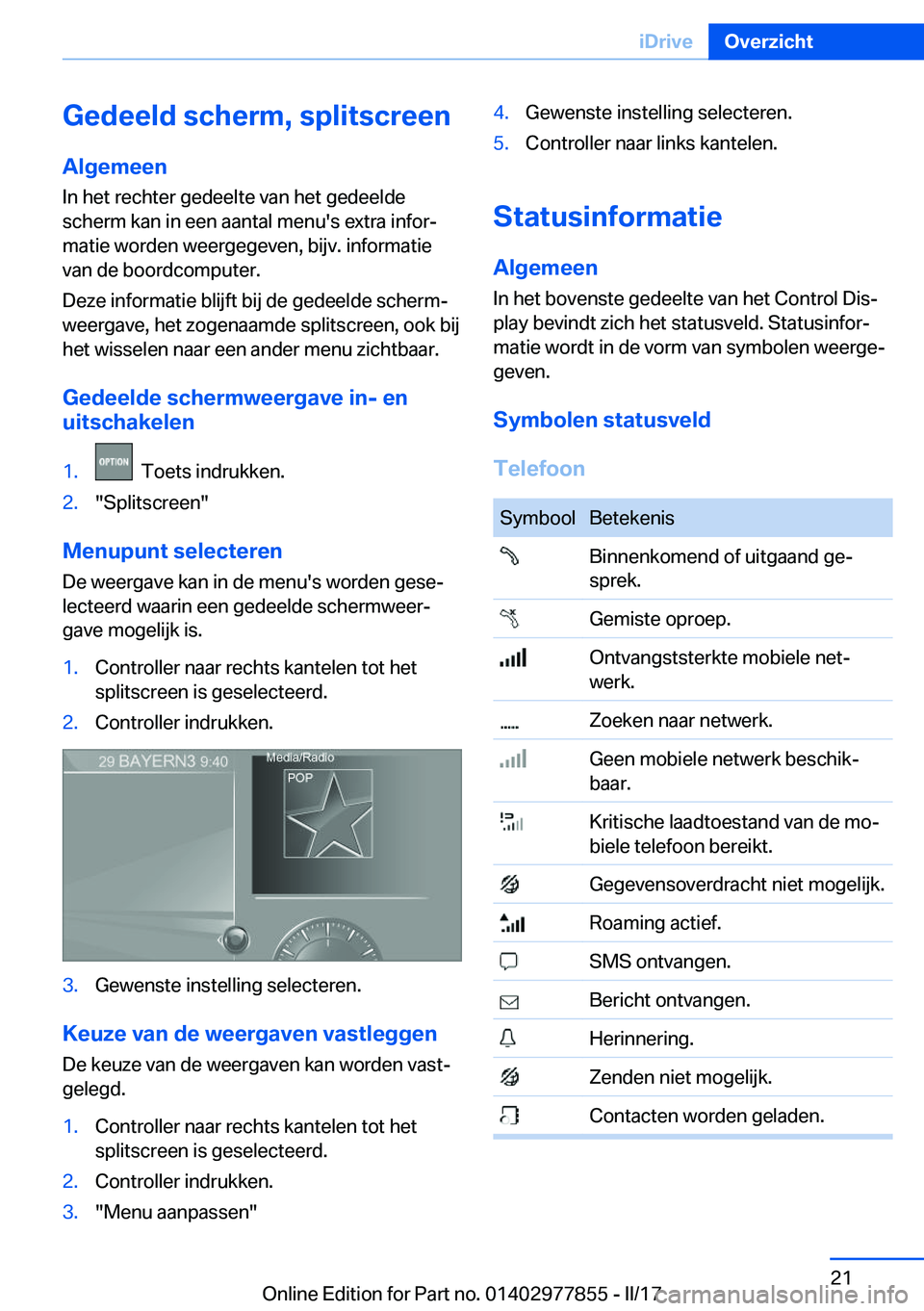 BMW X3 2017  Instructieboekjes (in Dutch) �G�e�d�e�e�l�d��s�c�h�e�r�m�,��s�p�l�i�t�s�c�r�e�e�n
�A�l�g�e�m�e�e�n
�I�n� �h�e�t� �r�e�c�h�t�e�r� �g�e�d�e�e�l�t�e� �v�a�n� �h�e�t� �g�e�d�e�e�l�d�e
�s�c�h�e�r�m� �k�a�n� �i�n� �e�e�n� �a�a�n�t�a�