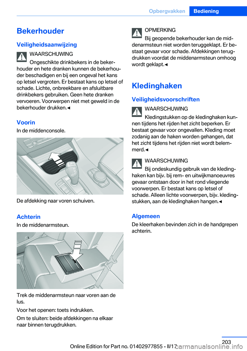 BMW X3 2017  Instructieboekjes (in Dutch) �B�e�k�e�r�h�o�u�d�e�r�V�e�i�l�i�g�h�e�i�d�s�a�a�n�w�i�j�z�i�n�g �W�A�A�R�S�C�H�U�W�I�N�G
�O�n�g�e�s�c�h�i�k�t�e� �d�r�i�n�k�b�e�k�e�r�s� �i�n� �d�e� �b�e�k�e�rj
�h�o�u�d�e�r� �e�n� �h�e�t�e� �d�r�a�