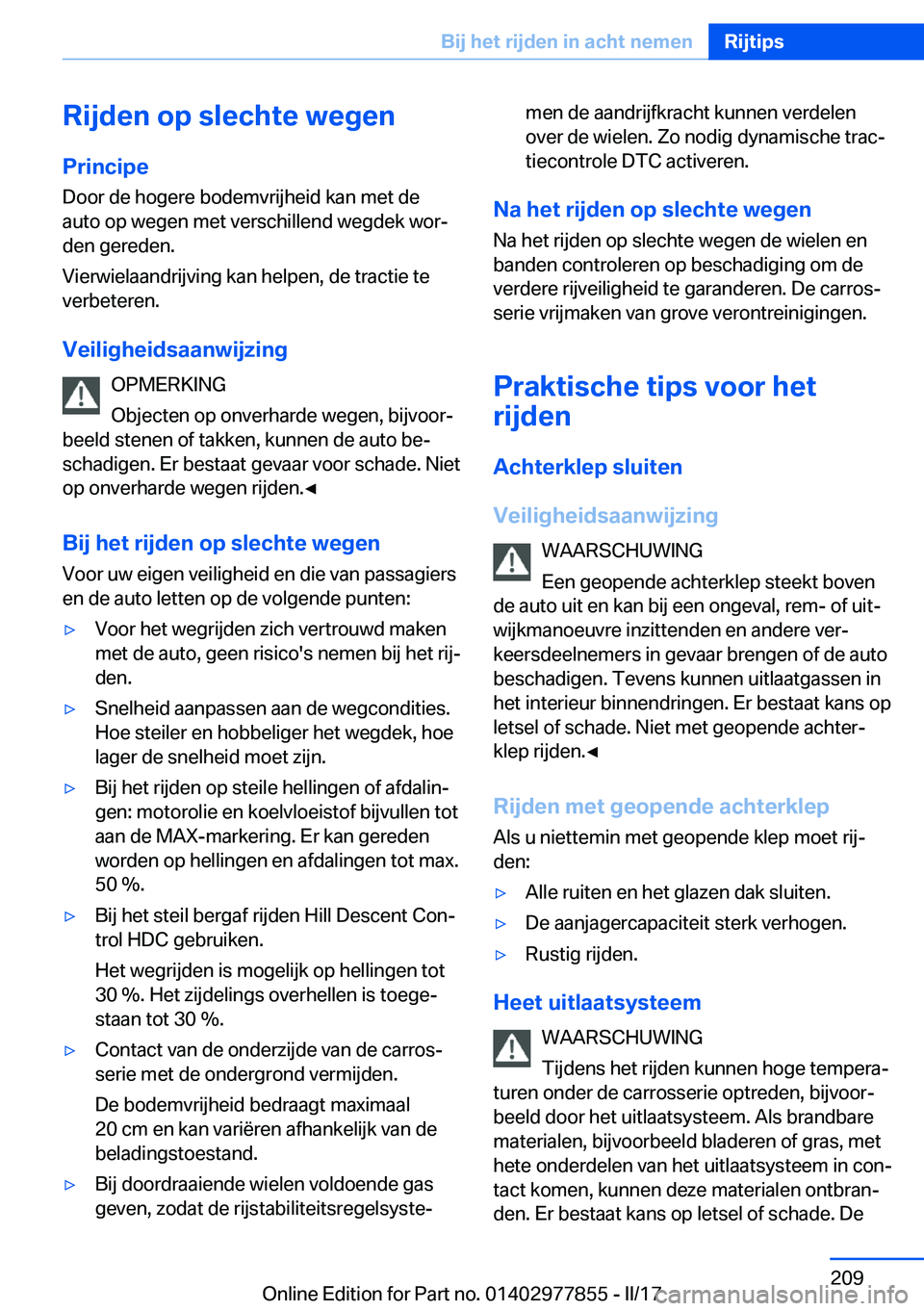BMW X3 2017  Instructieboekjes (in Dutch) �R�i�j�d�e�n��o�p��s�l�e�c�h�t�e��w�e�g�e�n
�P�r�i�n�c�i�p�e �D�o�o�r� �d�e� �h�o�g�e�r�e� �b�o�d�e�m�v�r�i�j�h�e�i�d� �k�a�n� �m�e�t� �d�e
�a�u�t�o� �o�p� �w�e�g�e�n� �m�e�t� �v�e�r�s�c�h�i�l�l�e�