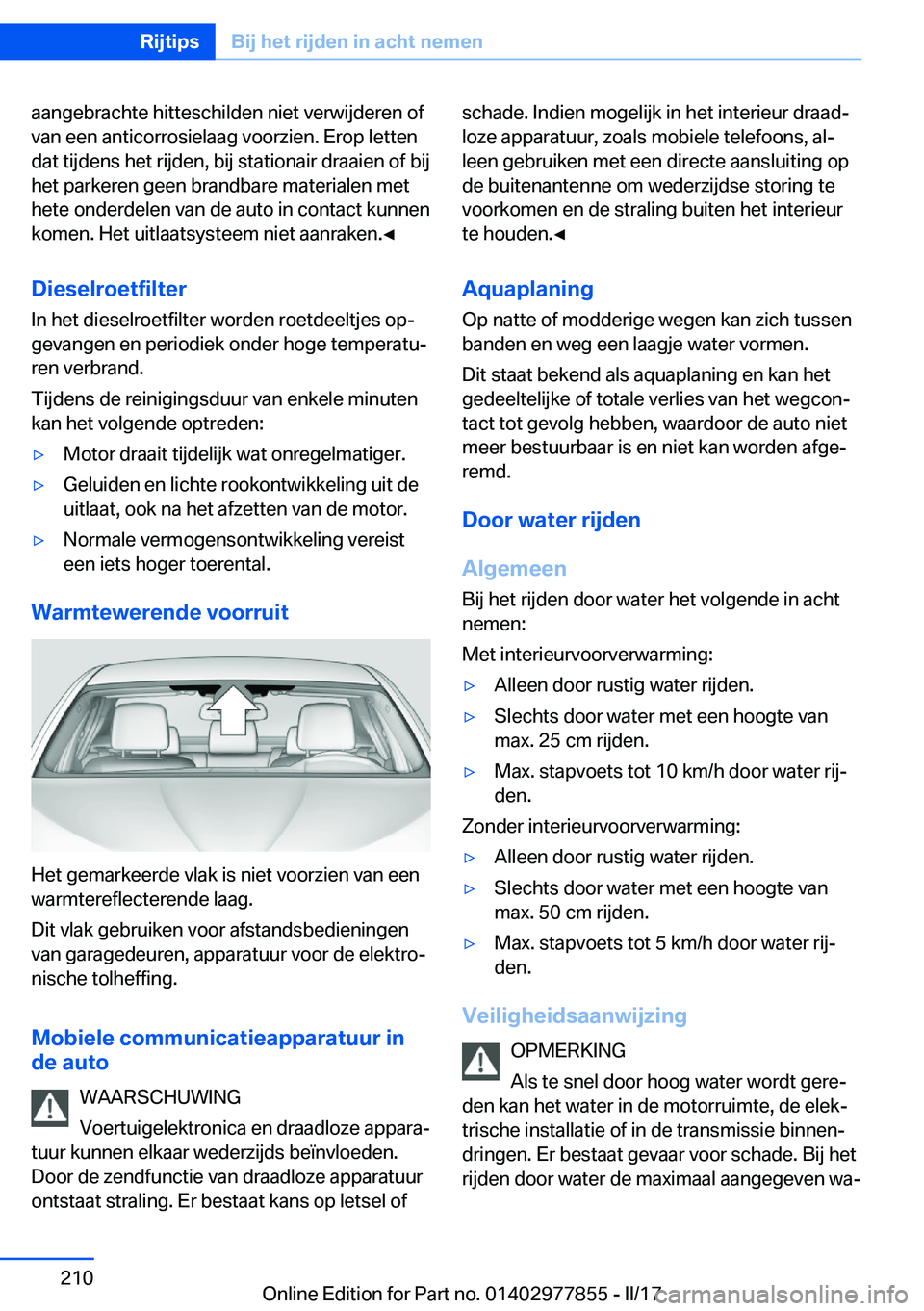 BMW X3 2017  Instructieboekjes (in Dutch) �a�a�n�g�e�b�r�a�c�h�t�e� �h�i�t�t�e�s�c�h�i�l�d�e�n� �n�i�e�t� �v�e�r�w�i�j�d�e�r�e�n� �o�f
�v�a�n� �e�e�n� �a�n�t�i�c�o�r�r�o�s�i�e�l�a�a�g� �v�o�o�r�z�i�e�n�.� �E�r�o�p� �l�e�t�t�e�n �d�a�t� �t�i�j