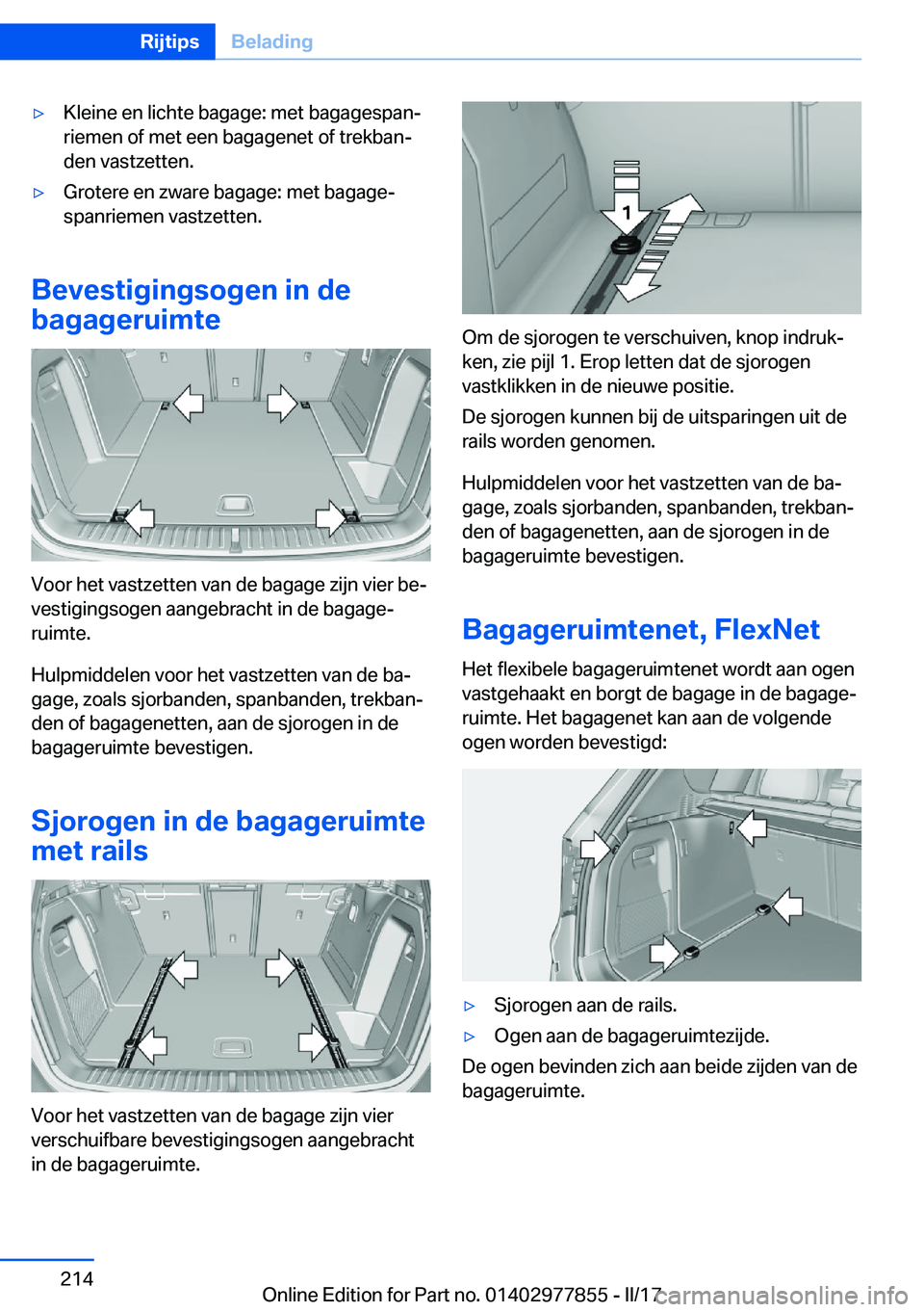 BMW X3 2017  Instructieboekjes (in Dutch) 'y�K�l�e�i�n�e� �e�n� �l�i�c�h�t�e� �b�a�g�a�g�e�:� �m�e�t� �b�a�g�a�g�e�s�p�a�nj
�r�i�e�m�e�n� �o�f� �m�e�t� �e�e�n� �b�a�g�a�g�e�n�e�t� �o�f� �t�r�e�k�b�a�nj
�d�e�n� �v�a�s�t�z�e�t�t�e�n�.'