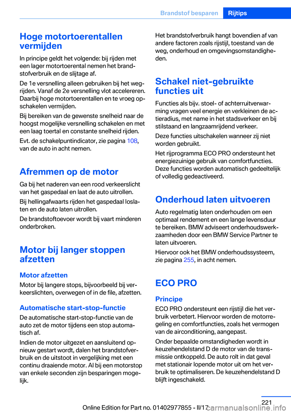 BMW X3 2017  Instructieboekjes (in Dutch) �H�o�g�e��m�o�t�o�r�t�o�e�r�e�n�t�a�l�l�e�n
�v�e�r�m�i�j�d�e�n
�I�n� �p�r�i�n�c�i�p�e� �g�e�l�d�t� �h�e�t� �v�o�l�g�e�n�d�e�:� �b�i�j� �r�i�j�d�e�n� �m�e�t �e�e�n� �l�a�g�e�r� �m�o�t�o�r�t�o�e�r�e�n�