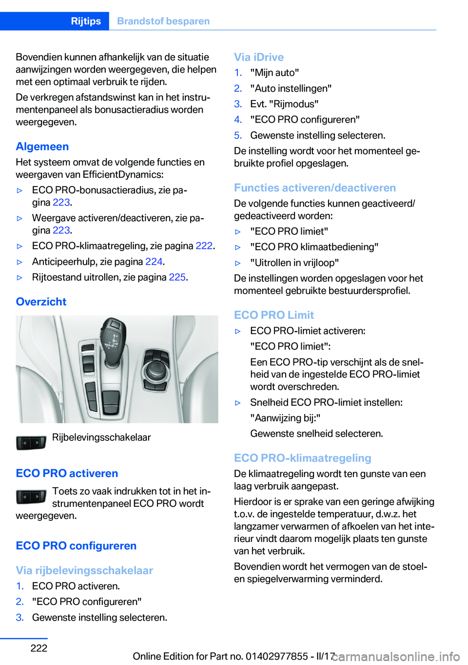 BMW X3 2017  Instructieboekjes (in Dutch) �B�o�v�e�n�d�i�e�n� �k�u�n�n�e�n� �a�f�h�a�n�k�e�l�i�j�k� �v�a�n� �d�e� �s�i�t�u�a�t�i�e�a�a�n�w�i�j�z�i�n�g�e�n� �w�o�r�d�e�n� �w�e�e�r�g�e�g�e�v�e�n�,� �d�i�e� �h�e�l�p�e�n�m�e�t� �e�e�n� �o�p�t�i�m
