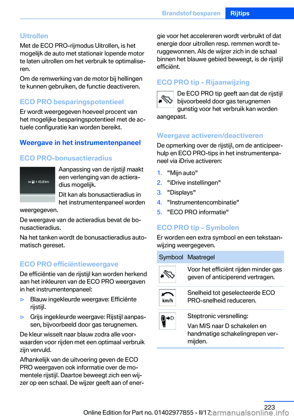 BMW X3 2017  Instructieboekjes (in Dutch) �U�i�t�r�o�l�l�e�n�M�e�t� �d�e� �E�C�O� �P�R�O�-�r�i�j�m�o�d�u�s� �U�i�t�r�o�l�l�e�n�,� �i�s� �h�e�t
�m�o�g�e�l�i�j�k� �d�e� �a�u�t�o� �m�e�t� �s�t�a�t�i�o�n�a�i�r� �l�o�p�e�n�d�e� �m�o�t�o�r
�t�e� �l