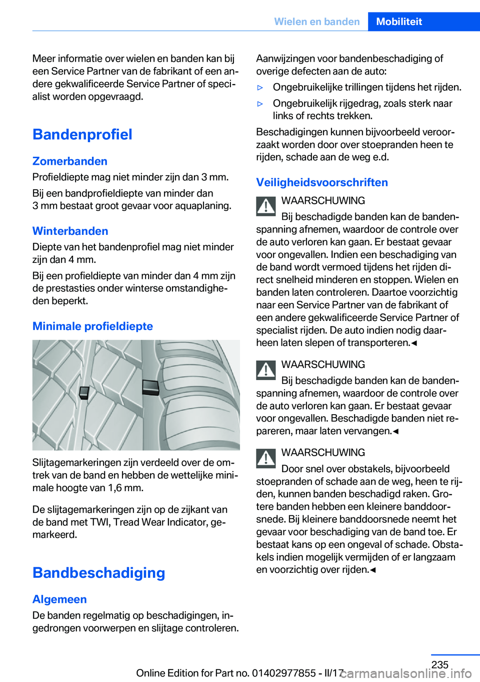 BMW X3 2017  Instructieboekjes (in Dutch) �M�e�e�r� �i�n�f�o�r�m�a�t�i�e� �o�v�e�r� �w�i�e�l�e�n� �e�n� �b�a�n�d�e�n� �k�a�n� �b�i�j�e�e�n� �S�e�r�v�i�c�e� �P�a�r�t�n�e�r� �v�a�n� �d�e� �f�a�b�r�i�k�a�n�t� �o�f� �e�e�n� �a�nj�d�e�r�e� �g�e�k