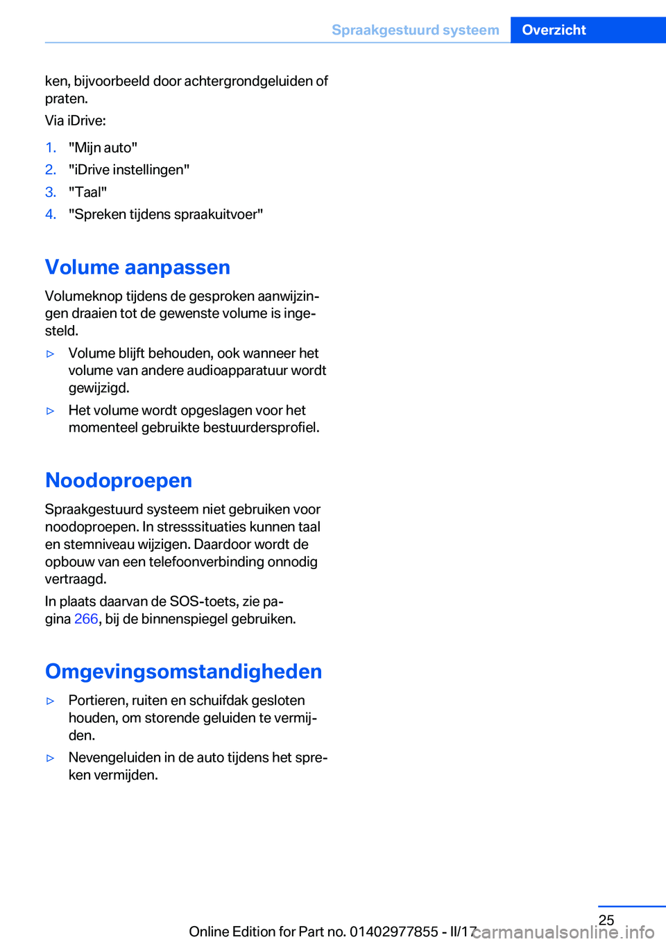 BMW X3 2017  Instructieboekjes (in Dutch) �k�e�n�,� �b�i�j�v�o�o�r�b�e�e�l�d� �d�o�o�r� �a�c�h�t�e�r�g�r�o�n�d�g�e�l�u�i�d�e�n� �o�f�p�r�a�t�e�n�.
�V�i�a� �i�D�r�i�v�e�:�1�.�"�M�i�j�n� �a�u�t�o�"�2�.�"�i�D�r�i�v�e� �i�n�s�t�e�l�l�