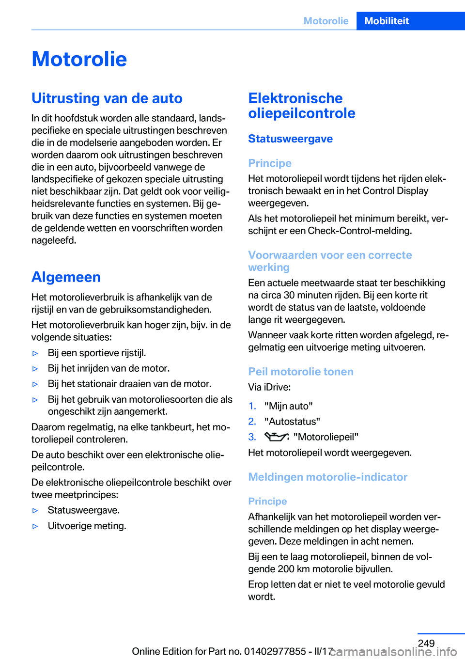 BMW X3 2017  Instructieboekjes (in Dutch) �M�o�t�o�r�o�l�i�e�U�i�t�r�u�s�t�i�n�g��v�a�n��d�e��a�u�t�o�I�n� �d�i�t� �h�o�o�f�d�s�t�u�k� �w�o�r�d�e�n� �a�l�l�e� �s�t�a�n�d�a�a�r�d�,� �l�a�n�d�sj
�p�e�c�i�f�i�e�k�e� �e�n� �s�p�e�c�i�a�l�e� �