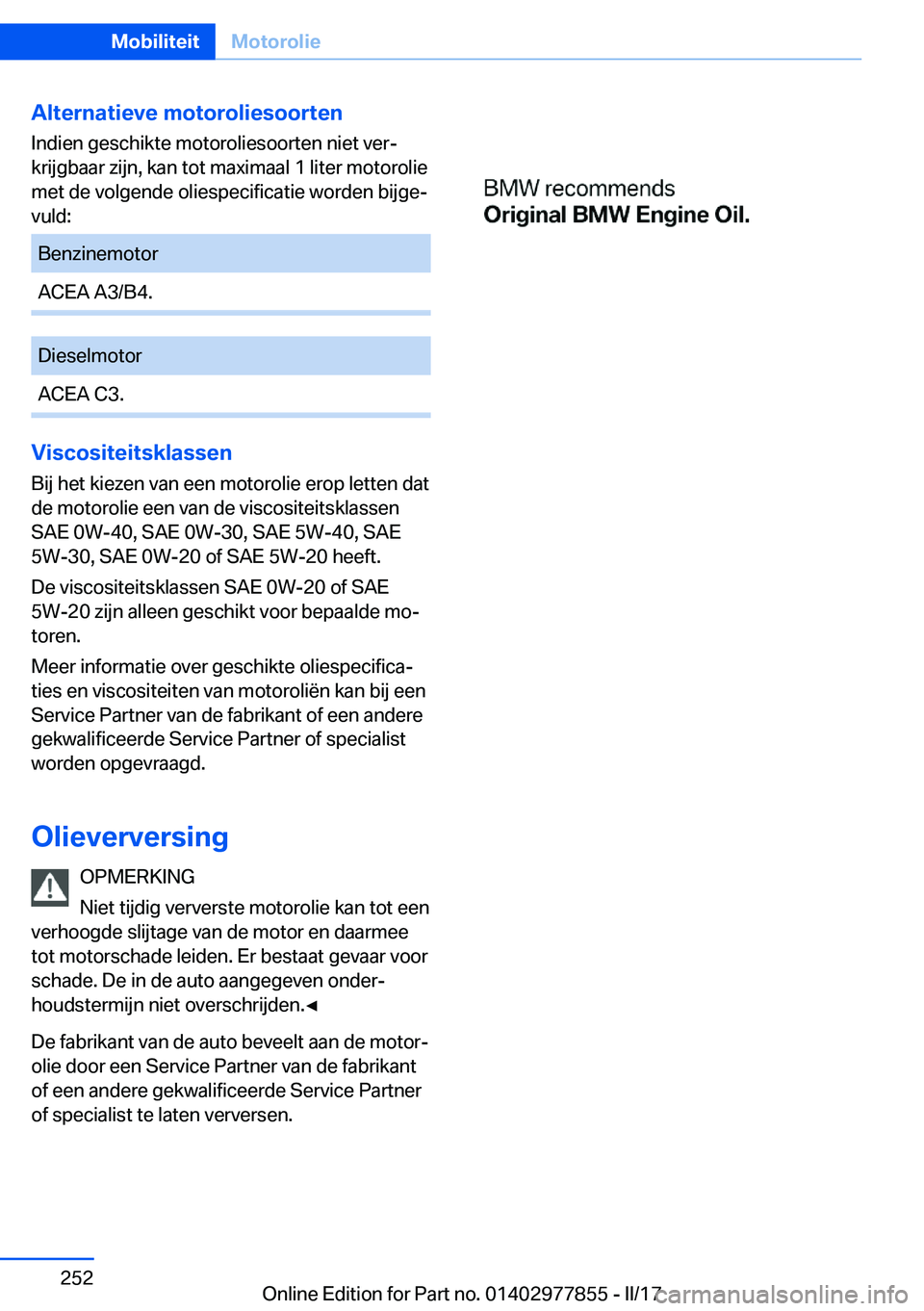 BMW X3 2017  Instructieboekjes (in Dutch) �A�l�t�e�r�n�a�t�i�e�v�e��m�o�t�o�r�o�l�i�e�s�o�o�r�t�e�n�I�n�d�i�e�n� �g�e�s�c�h�i�k�t�e� �m�o�t�o�r�o�l�i�e�s�o�o�r�t�e�n� �n�i�e�t� �v�e�rj
�k�r�i�j�g�b�a�a�r� �z�i�j�n�,� �k�a�n� �t�o�t� �m�a�x�