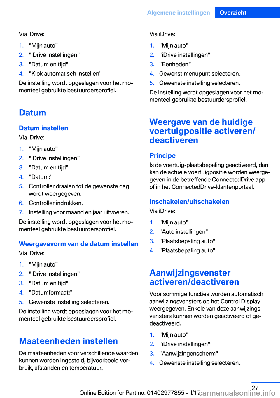 BMW X3 2017  Instructieboekjes (in Dutch) �V�i�a� �i�D�r�i�v�e�:�1�.�"�M�i�j�n� �a�u�t�o�"�2�.�"�i�D�r�i�v�e� �i�n�s�t�e�l�l�i�n�g�e�n�"�3�.�"�D�a�t�u�m� �e�n� �t�i�j�d�"�4�.�"�K�l�o�k� �a�u�t�o�m�a�t�i�s�c�h� �i�n