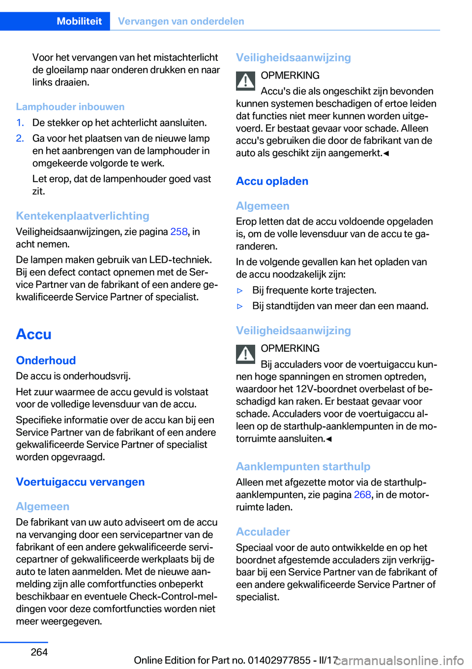BMW X3 2017  Instructieboekjes (in Dutch) �V�o�o�r� �h�e�t� �v�e�r�v�a�n�g�e�n� �v�a�n� �h�e�t� �m�i�s�t�a�c�h�t�e�r�l�i�c�h�t�d�e� �g�l�o�e�i�l�a�m�p� �n�a�a�r� �o�n�d�e�r�e�n� �d�r�u�k�k�e�n� �e�n� �n�a�a�r
�l�i�n�k�s� �d�r�a�a�i�e�n�.
�L�a