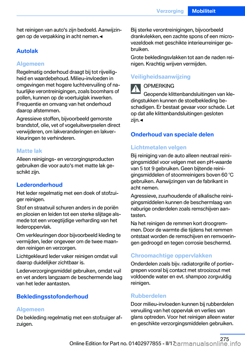 BMW X3 2017  Instructieboekjes (in Dutch) �h�e�t� �r�e�i�n�i�g�e�n� �v�a�n� �a�u�t�o�'�s� �z�i�j�n� �b�e�d�o�e�l�d�.� �A�a�n�w�i�j�z�i�nj
�g�e�n� �o�p� �d�e� �v�e�r�p�a�k�k�i�n�g� �i�n� �a�c�h�t� �n�e�m�e�n�.'