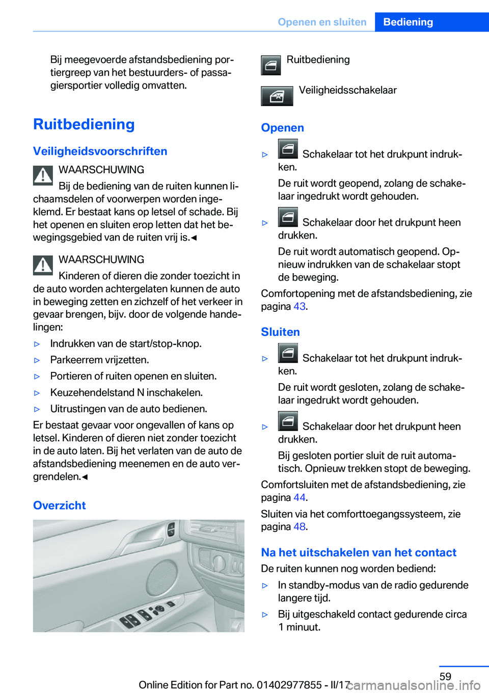 BMW X3 2017  Instructieboekjes (in Dutch) �B�i�j� �m�e�e�g�e�v�o�e�r�d�e� �a�f�s�t�a�n�d�s�b�e�d�i�e�n�i�n�g� �p�o�rj
�t�i�e�r�g�r�e�e�p� �v�a�n� �h�e�t� �b�e�s�t�u�u�r�d�e�r�s�-� �o�f� �p�a�s�s�aj
�g�i�e�r�s�p�o�r�t�i�e�r� �v�o�l�l�e�d�i�g