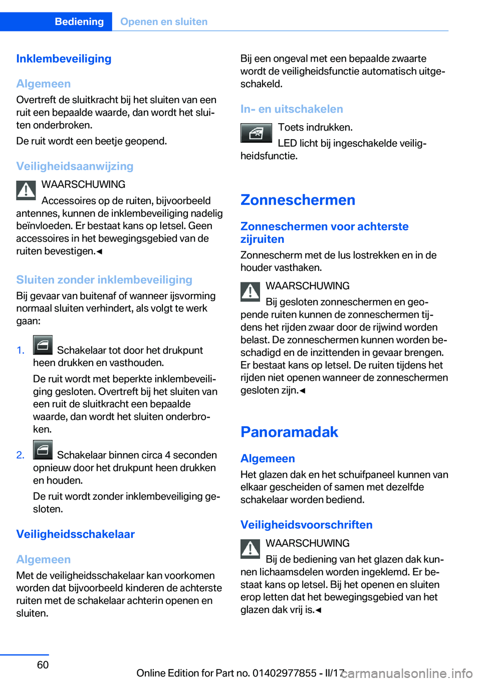 BMW X3 2017  Instructieboekjes (in Dutch) �I�n�k�l�e�m�b�e�v�e�i�l�i�g�i�n�g
�A�l�g�e�m�e�e�n
�O�v�e�r�t�r�e�f�t� �d�e� �s�l�u�i�t�k�r�a�c�h�t� �b�i�j� �h�e�t� �s�l�u�i�t�e�n� �v�a�n� �e�e�n
�r�u�i�t� �e�e�n� �b�e�p�a�a�l�d�e� �w�a�a�r�d�e�,�