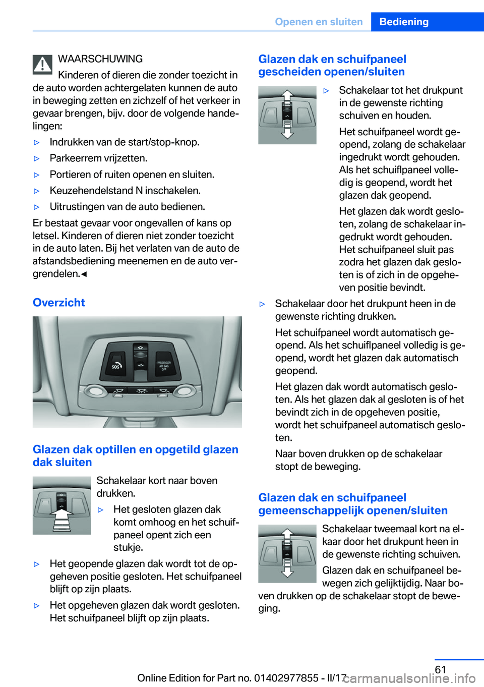 BMW X3 2017  Instructieboekjes (in Dutch) �W�A�A�R�S�C�H�U�W�I�N�G
�K�i�n�d�e�r�e�n� �o�f� �d�i�e�r�e�n� �d�i�e� �z�o�n�d�e�r� �t�o�e�z�i�c�h�t� �i�n
�d�e� �a�u�t�o� �w�o�r�d�e�n� �a�c�h�t�e�r�g�e�l�a�t�e�n� �k�u�n�n�e�n� �d�e� �a�u�t�o
�i�n�