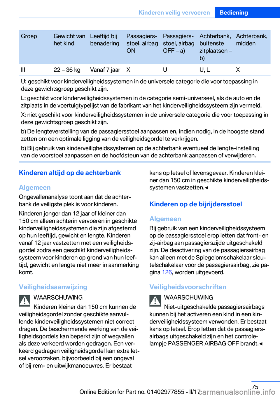 BMW X3 2017  Instructieboekjes (in Dutch) �G�r�o�e�p�G�e�w�i�c�h�t� �v�a�n
�h�e�t� �k�i�n�d�L�e�e�f�t�i�j�d� �b�i�j
�b�e�n�a�d�e�r�i�n�g�P�a�s�s�a�g�i�e�r�sj
�s�t�o�e�l�,� �a�i�r�b�a�g
�O�N�P�a�s�s�a�g�i�e�r�sj
�s�t�o�e�l�,� �a�i�r�b�a�g
�O