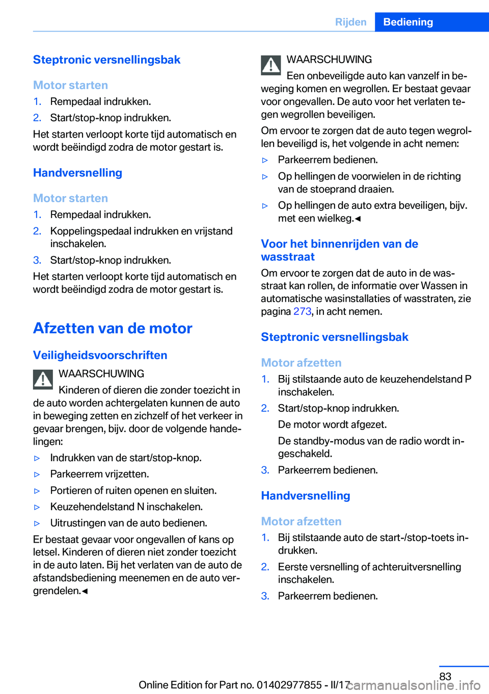 BMW X3 2017  Instructieboekjes (in Dutch) �S�t�e�p�t�r�o�n�i�c��v�e�r�s�n�e�l�l�i�n�g�s�b�a�k
�M�o�t�o�r��s�t�a�r�t�e�n�1�.�R�e�m�p�e�d�a�a�l� �i�n�d�r�u�k�k�e�n�.�2�.�S�t�a�r�t�/�s�t�o�p�-�k�n�o�p� �i�n�d�r�u�k�k�e�n�.
�H�e�t� �s�t�a�r�t�e