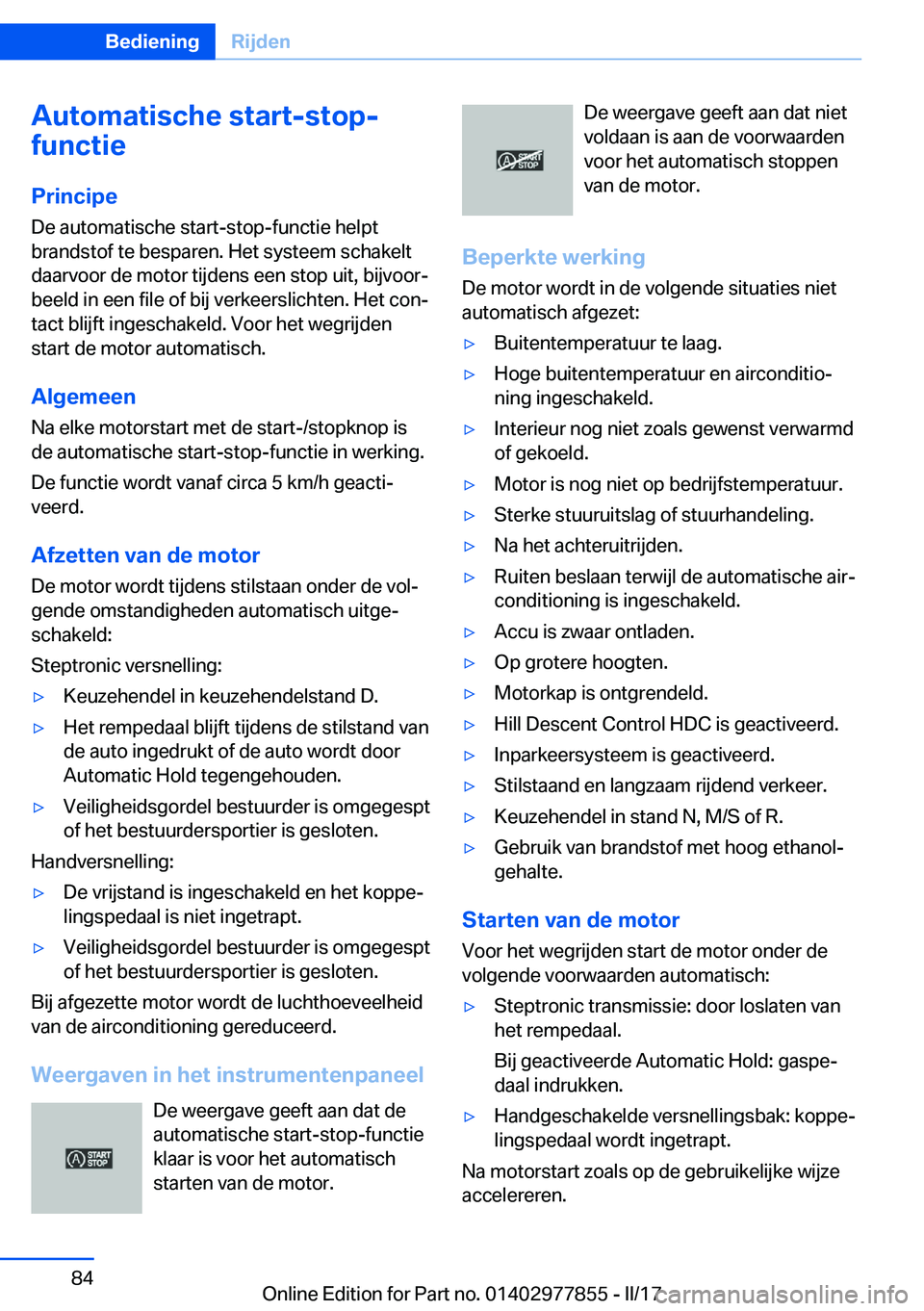 BMW X3 2017  Instructieboekjes (in Dutch) �A�u�t�o�m�a�t�i�s�c�h�e��s�t�a�r�t�-�s�t�o�p�-
�f�u�n�c�t�i�e
�P�r�i�n�c�i�p�e
�D�e� �a�u�t�o�m�a�t�i�s�c�h�e� �s�t�a�r�t�-�s�t�o�p�-�f�u�n�c�t�i�e� �h�e�l�p�t �b�r�a�n�d�s�t�o�f� �t�e� �b�e�s�p�a�r