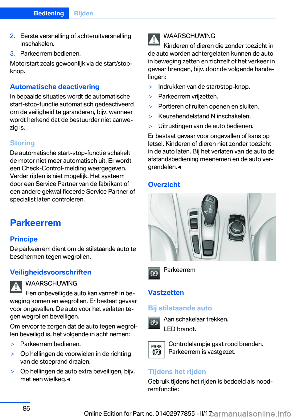 BMW X3 2017  Instructieboekjes (in Dutch) �2�.�E�e�r�s�t�e� �v�e�r�s�n�e�l�l�i�n�g� �o�f� �a�c�h�t�e�r�u�i�t�v�e�r�s�n�e�l�l�i�n�g
�i�n�s�c�h�a�k�e�l�e�n�.�3�.�P�a�r�k�e�e�r�r�e�m� �b�e�d�i�e�n�e�n�.
�M�o�t�o�r�s�t�a�r�t� �z�o�a�l�s� �g�e�w�o