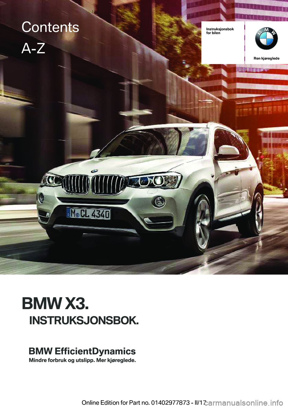 BMW X3 2017  InstruksjonsbØker (in Norwegian) �I�n�s�t�r�u�k�s�j�o�n�s�b�o�k
�f�o�r��b�i�l�e�n
�R�e�n��k�j�