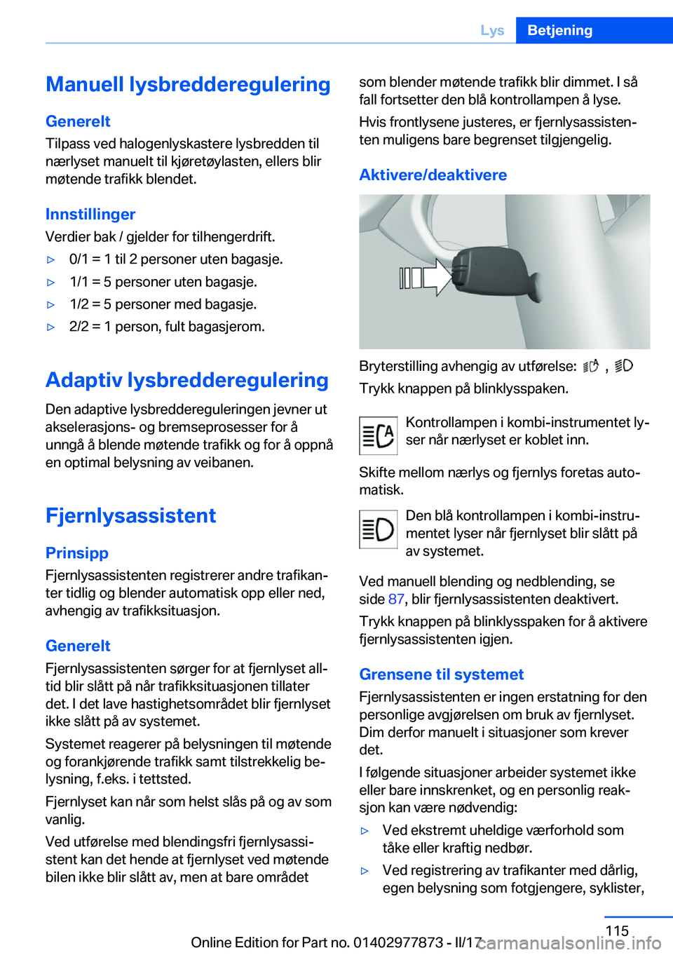 BMW X3 2017  InstruksjonsbØker (in Norwegian) �M�a�n�u�e�l�l��l�y�s�b�r�e�d�d�e�r�e�g�u�l�e�r�i�n�g
�G�e�n�e�r�e�l�t �T�i�l�p�a�s�s� �v�e�d� �h�a�l�o�g�e�n�l�y�s�k�a�s�t�e�r�e� �l�y�s�b�r�e�d�d�e�n� �t�i�l
�n�æ�r�l�y�s�e�t� �m�a�n�u�e�l�t� �t�i
