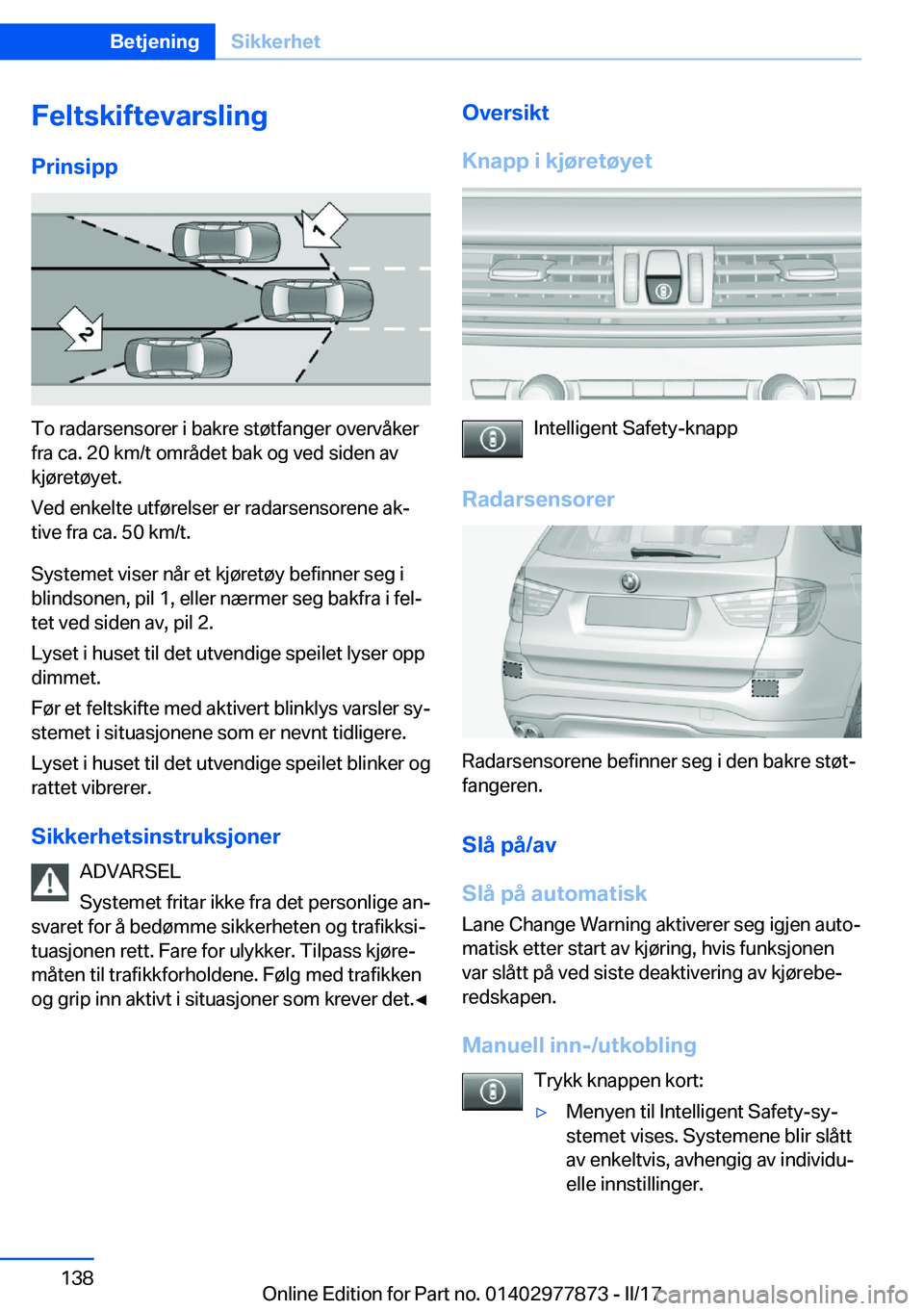 BMW X3 2017  InstruksjonsbØker (in Norwegian) �F�e�l�t�s�k�i�f�t�e�v�a�r�s�l�i�n�g
�P�r�i�n�s�i�p�p
�T�o� �r�a�d�a�r�s�e�n�s�o�r�e�r� �i� �b�a�k�r�e� �s�t�