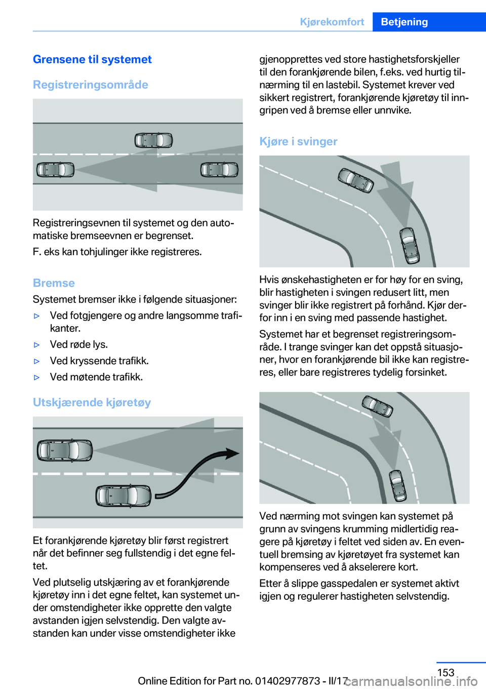 BMW X3 2017  InstruksjonsbØker (in Norwegian) �G�r�e�n�s�e�n�e��t�i�l��s�y�s�t�e�m�e�t
�R�e�g�i�s�t�r�e�r�i�n�g�s�o�m�r�å�d�e
�R�e�g�i�s�t�r�e�r�i�n�g�s�e�v�n�e�n� �t�i�l� �s�y�s�t�e�m�e�t� �o�g� �d�e�n� �a�u�t�oj �m�a�t�i�s�k�e� �b�r�e�m�s�e