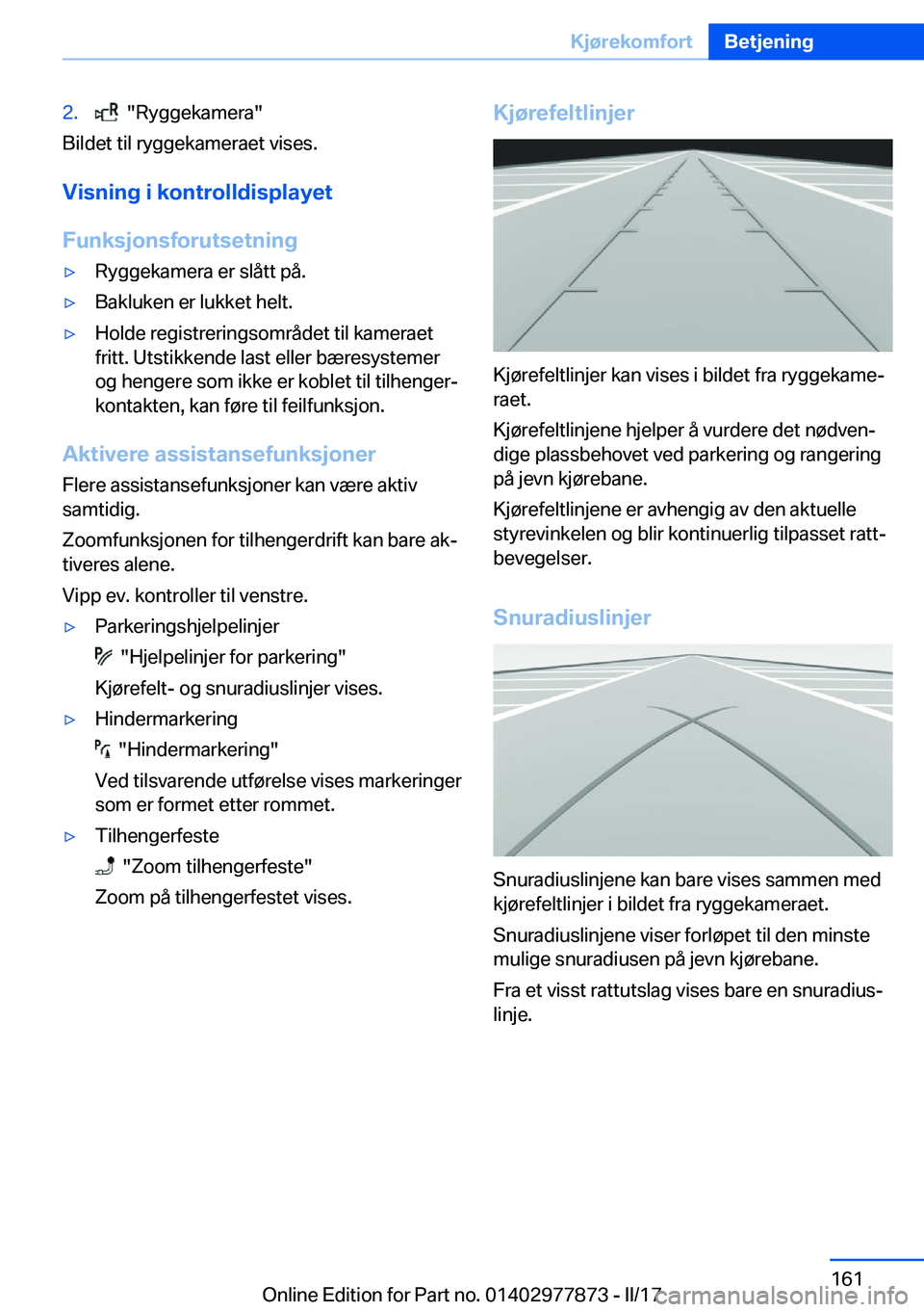 BMW X3 2017  InstruksjonsbØker (in Norwegian) �2�.� � �"�R�y�g�g�e�k�a�m�e�r�a�"
�B�i�l�d�e�t� �t�i�l� �r�y�g�g�e�k�a�m�e�r�a�e�t� �v�i�s�e�s�.
�V�i�s�n�i�n�g��i��k�o�n�t�r�o�l�l�d�i�s�p�l�a�y�e�t
�F�u�n�k�s�j�o�n�s�f�o�r�u�t�s�e�t�n�i�