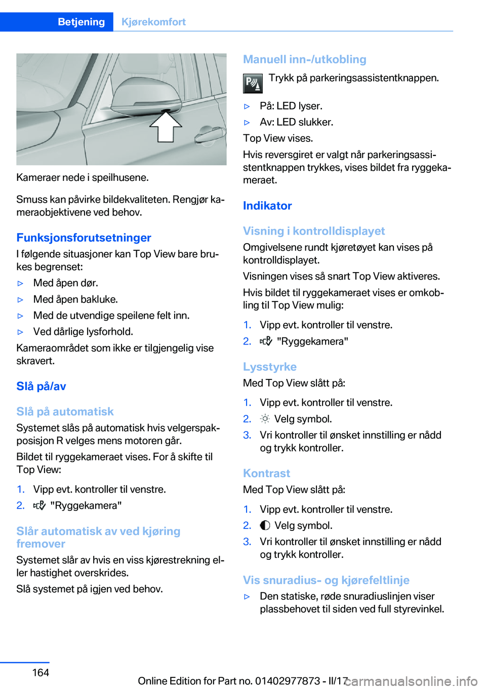BMW X3 2017  InstruksjonsbØker (in Norwegian) �K�a�m�e�r�a�e�r� �n�e�d�e� �i� �s�p�e�i�l�h�u�s�e�n�e�.
�S�m�u�s�s� �k�a�n� �p�å�v�i�r�k�e� �b�i�l�d�e�k�v�a�l�i�t�e�t�e�n�.� �R�e�n�g�j�