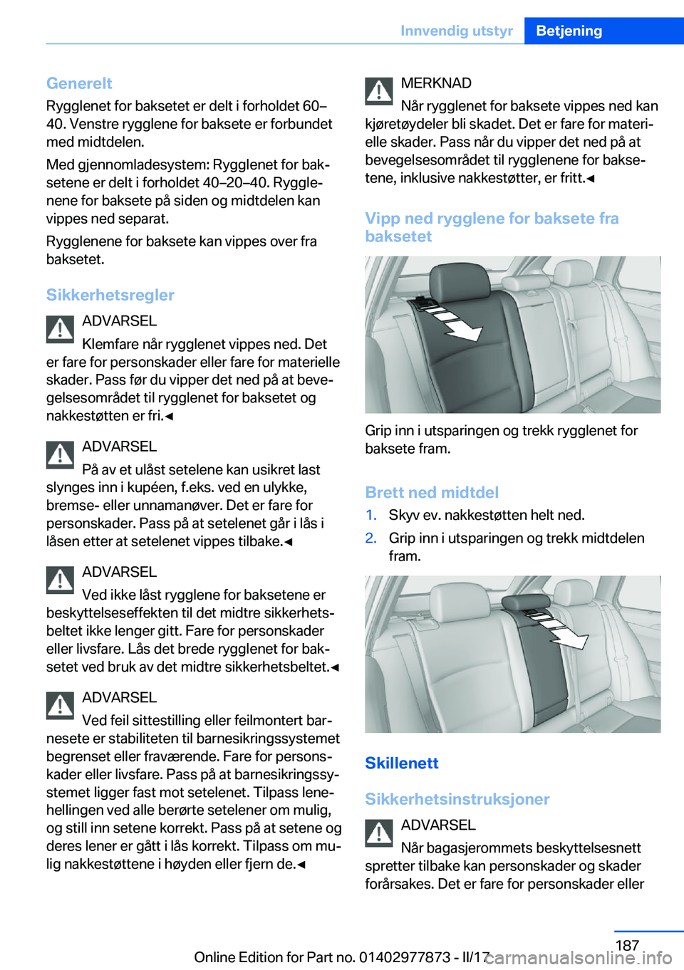 BMW X3 2017  InstruksjonsbØker (in Norwegian) �G�e�n�e�r�e�l�t�R�y�g�g�l�e�n�e�t� �f�o�r� �b�a�k�s�e�t�e�t� �e�r� �d�e�l�t� �i� �f�o�r�h�o�l�d�e�t� �6�0m
�4�0�.� �V�e�n�s�t�r�e� �r�y�g�g�l�e�n�e� �f�o�r� �b�a�k�s�e�t�e� �e�r� �f�o�r�b�u�n�d�e�t
