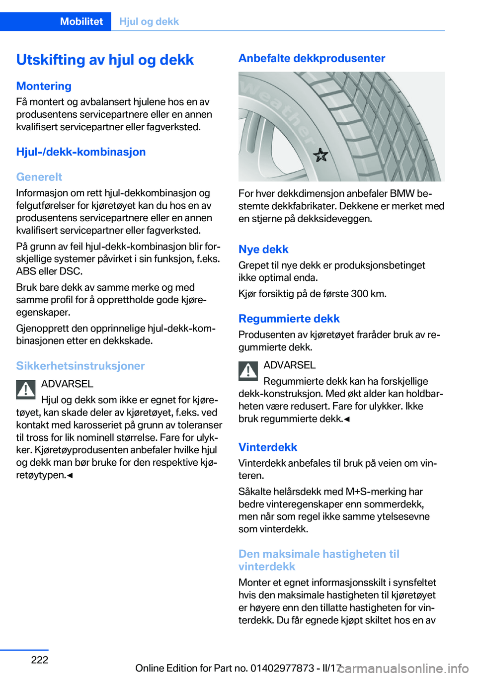 BMW X3 2017  InstruksjonsbØker (in Norwegian) �U�t�s�k�i�f�t�i�n�g��a�v��h�j�u�l��o�g��d�e�k�k�M�o�n�t�e�r�i�n�g �F�å� �m�o�n�t�e�r�t� �o�g� �a�v�b�a�l�a�n�s�e�r�t� �h�j�u�l�e�n�e� �h�o�s� �e�n� �a�v
�p�r�o�d�u�s�e�n�t�e�n�s� �s�e�r�v�i�c�e�