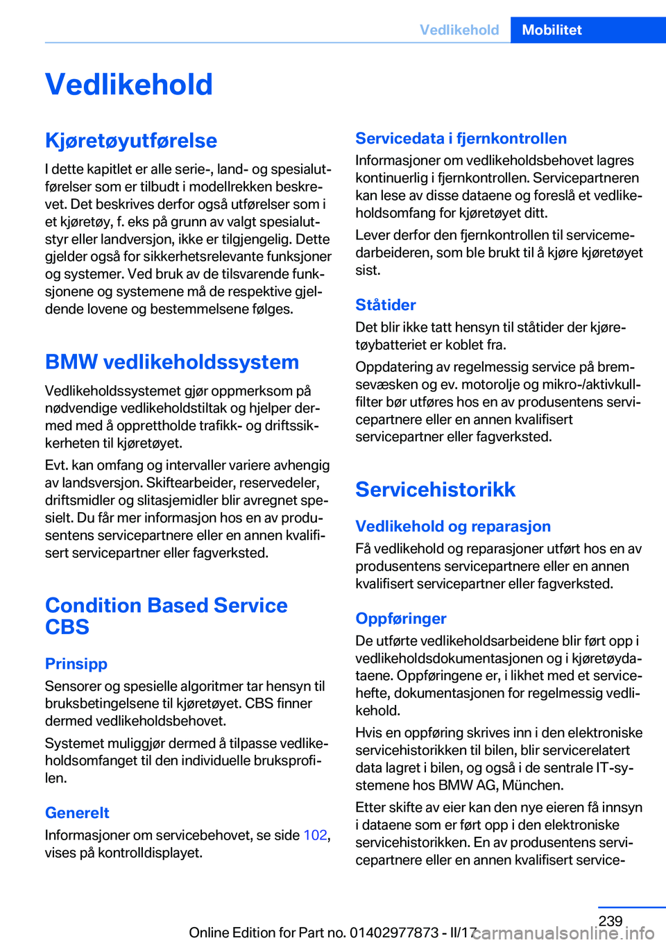 BMW X3 2017  InstruksjonsbØker (in Norwegian) �V�e�d�l�i�k�e�h�o�l�d�K�j�