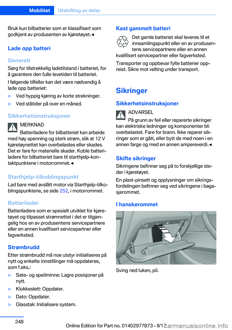 BMW X3 2017  InstruksjonsbØker (in Norwegian) �B�r�u�k� �k�u�n� �b�i�l�b�a�t�t�e�r�i�e�r� �s�o�m� �e�r� �k�l�a�s�s�i�f�i�s�e�r�t� �s�o�m
�g�o�d�k�j�e�n�t� �a�v� �p�r�o�d�u�s�e�n�t�e�n� �a�v� �k�j�