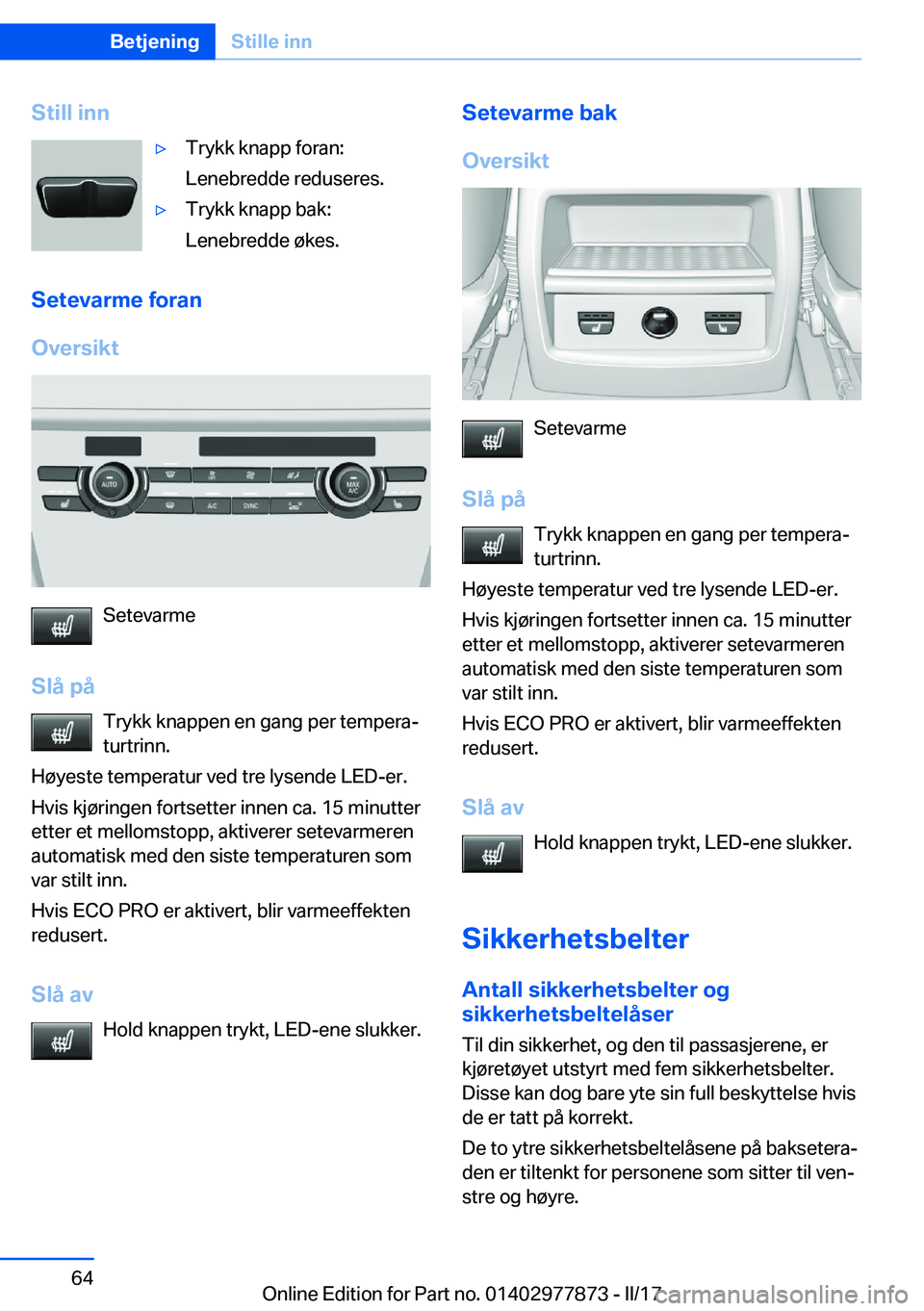BMW X3 2017  InstruksjonsbØker (in Norwegian) �S�t�i�l�l��i�n�n'y�T�r�y�k�k� �k�n�a�p�p� �f�o�r�a�n�:
�L�e�n�e�b�r�e�d�d�e� �r�e�d�u�s�e�r�e�s�.'y�T�r�y�k�k� �k�n�a�p�p� �b�a�k�:
�L�e�n�e�b�r�e�d�d�e� �