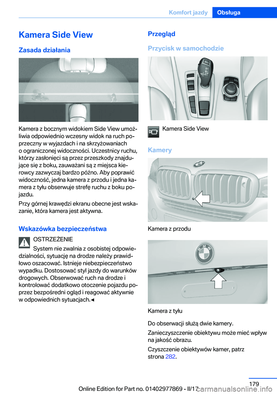 BMW X3 2017  Instrukcja obsługi (in Polish) �K�a�m�e�r�a��S�i�d�e��V�i�e�w
�Z�a�s�a�d�a��d�z�i�a�ł�a�n�i�a
�K�a�m�e�r�a� �z� �b�o�c�z�n�y�m� �w�i�d�o�k�i�e�m� �S�i�d�e� �V�i�e�w� �u�m�o 9j
�l�i�w�i�a� �o�d�p�o�w�i�e�d�n�i�o� �w�c�z�e�s�n�y