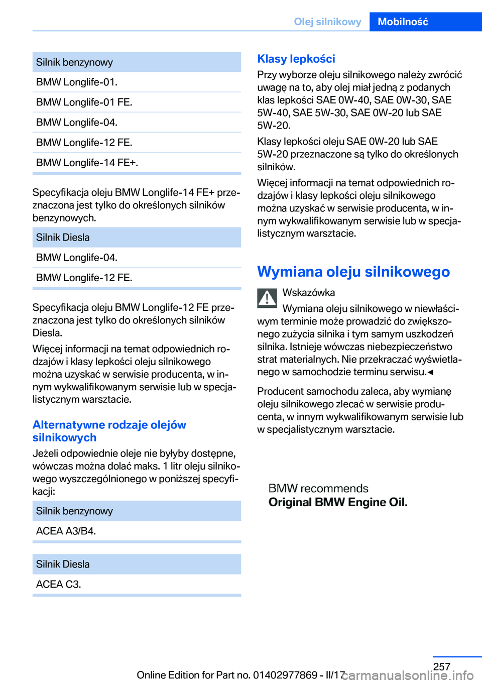 BMW X3 2017  Instrukcja obsługi (in Polish) �S�i�l�n�i�k� �b�e�n�z�y�n�o�w�y�B�M�W� �L�o�n�g�l�i�f�e�-�0�1�.�B�M�W� �L�o�n�g�l�i�f�e�-�0�1� �F�E�.�B�M�W� �L�o�n�g�l�i�f�e�-�0�4�.�B�M�W� �L�o�n�g�l�i�f�e�-�1�2� �F�E�.�B�M�W� �L�o�n�g�l�i�f�e�-�1