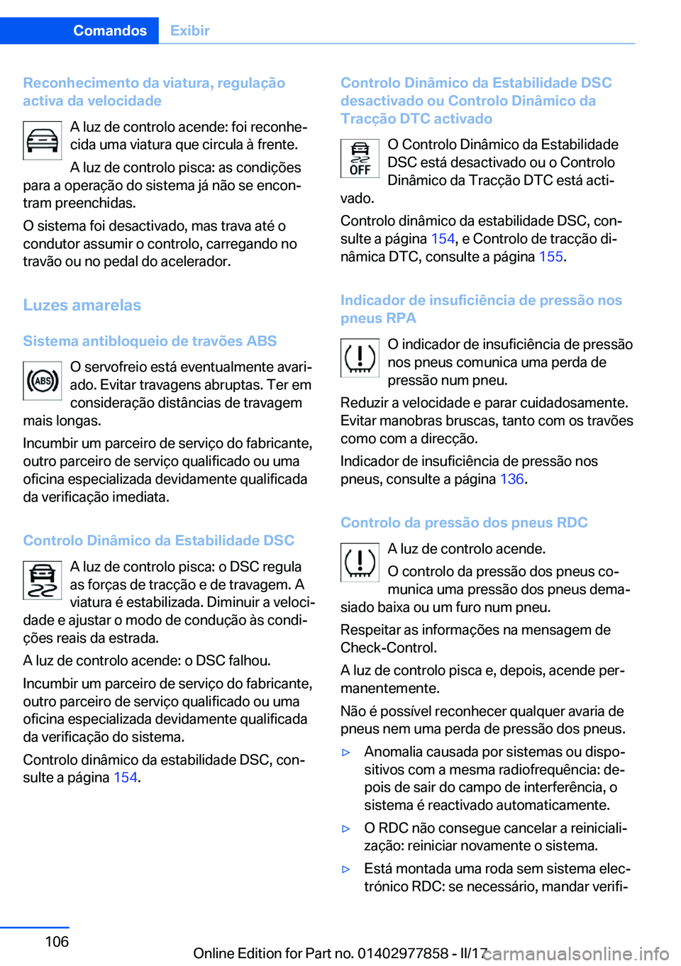 BMW X3 2017  Manual do condutor (in Portuguese) �R�e�c�o�n�h�e�c�i�m�e�n�t�o��d�a��v�i�a�t�u�r�a�,��r�e�g�u�l�a�