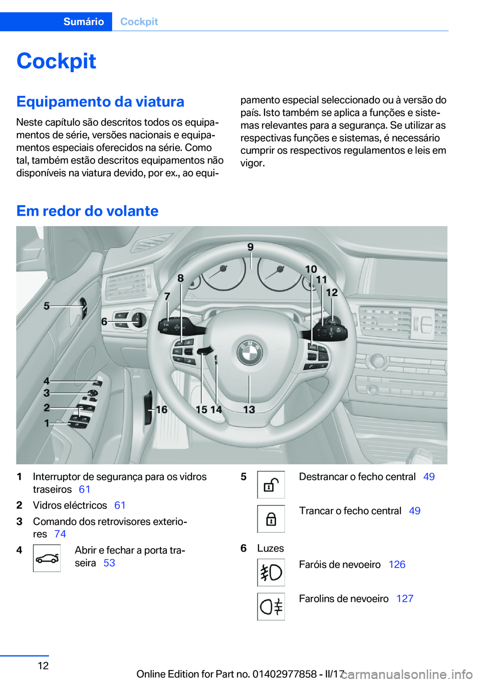BMW X3 2017  Manual do condutor (in Portuguese) �C�o�c�k�p�i�t�E�q�u�i�p�a�m�e�n�t�o��d�a��v�i�a�t�u�r�a
�N�e�s�t�e� �c�a�p�