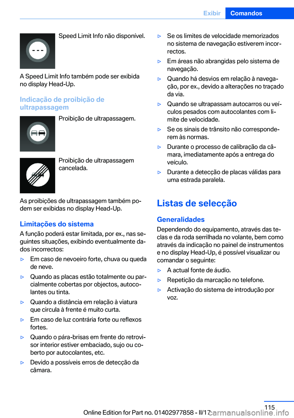 BMW X3 2017  Manual do condutor (in Portuguese) �S�p�e�e�d� �L�i�m�i�t� �I�n�f�o� �n�ã�o� �d�i�s�p�o�n�