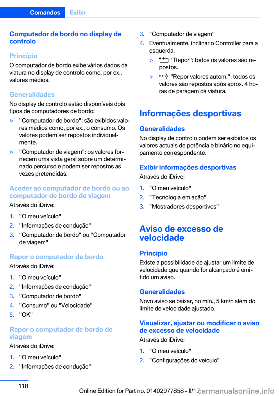 BMW X3 2017  Manual do condutor (in Portuguese) �C�o�m�p�u�t�a�d�o�r��d�e��b�o�r�d�o��n�o��d�i�s�p�l�a�y��d�e
�c�o�n�t�r�o�l�o
�P�r�i�n�c�