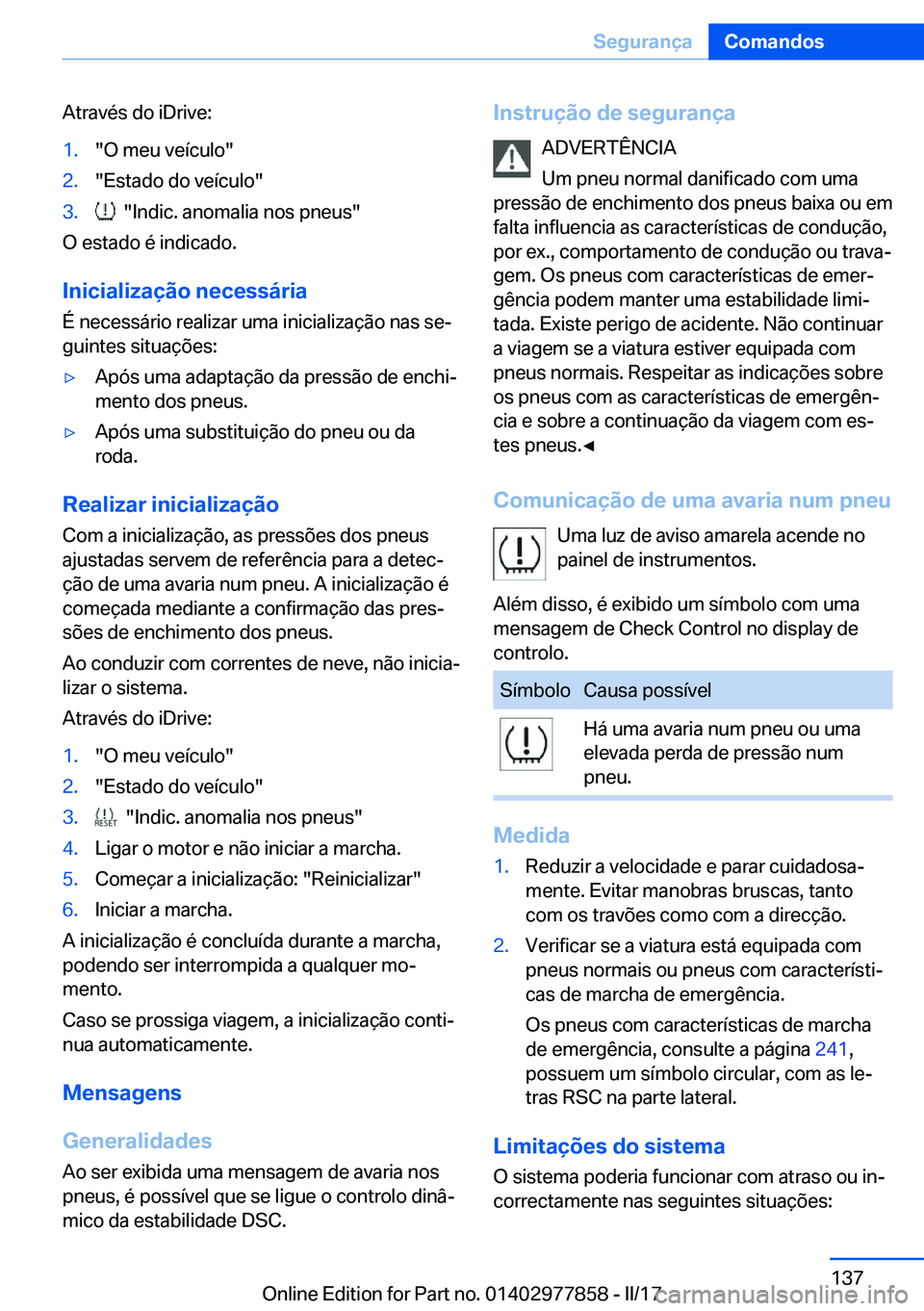 BMW X3 2017  Manual do condutor (in Portuguese) �A�t�r�a�v�é�s� �d�o� �i�D�r�i�v�e�:�1�.�"�O� �m�e�u� �v�e�