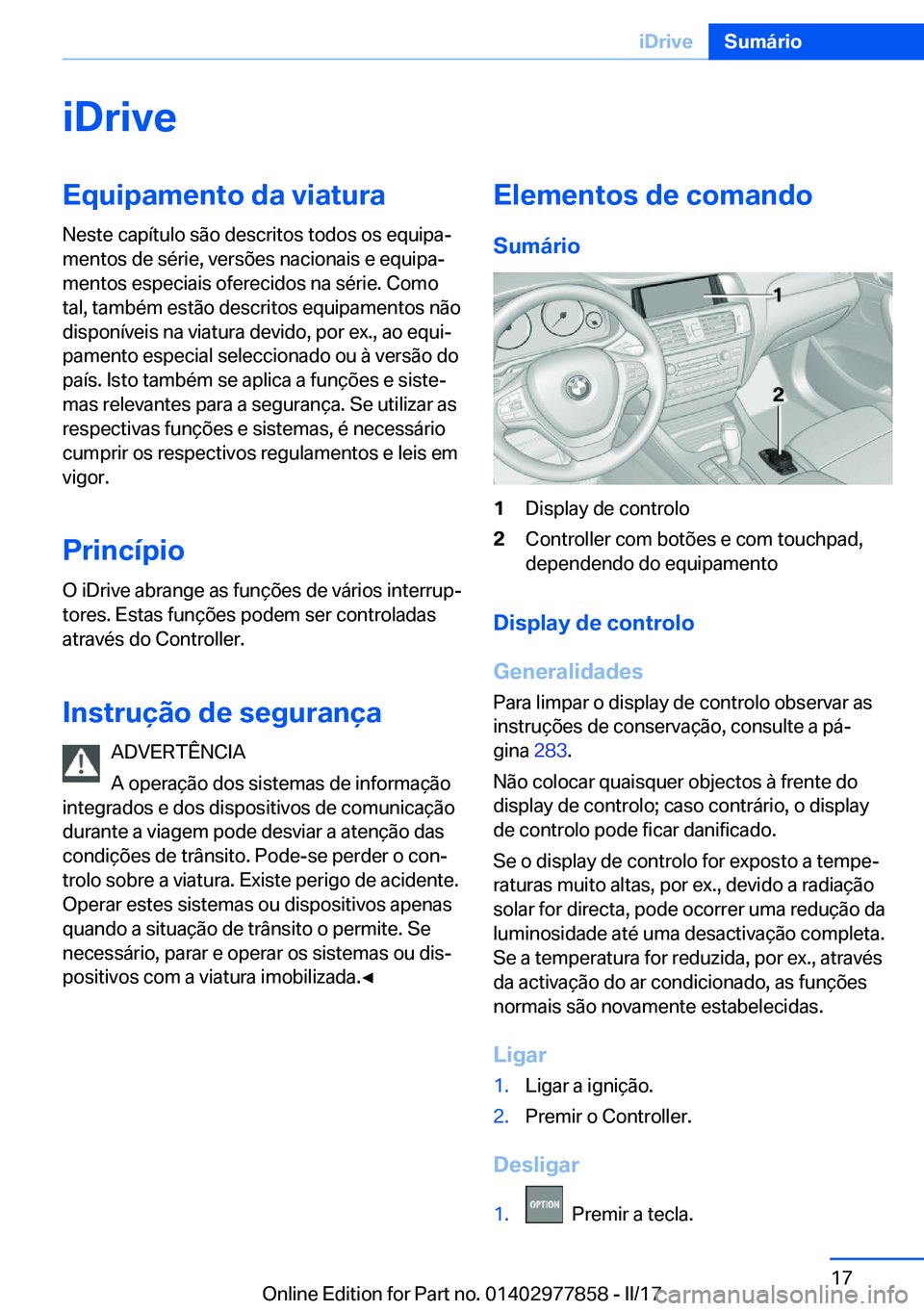 BMW X3 2017  Manual do condutor (in Portuguese) �i�D�r�i�v�e�E�q�u�i�p�a�m�e�n�t�o��d�a��v�i�a�t�u�r�a
�N�e�s�t�e� �c�a�p�