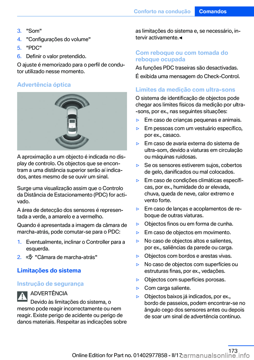 BMW X3 2017  Manual do condutor (in Portuguese) �3�.�"�S�o�m�"�4�.�"�C�o�n�f�i�g�u�r�a�ç�õ�e�s� �d�o� �v�o�l�u�m�e�"�5�.�"�P�D�C�"�6�.�D�e�f�i�n�i�r� �o� �v�a�l�o�r� �p�r�e�t�e�n�d�i�d�o�.
�O� �a�j�u�s�t�e� �é� �m�e�m�o�r